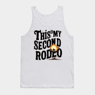 Funny quote "This is my second rodeo" Tank Top